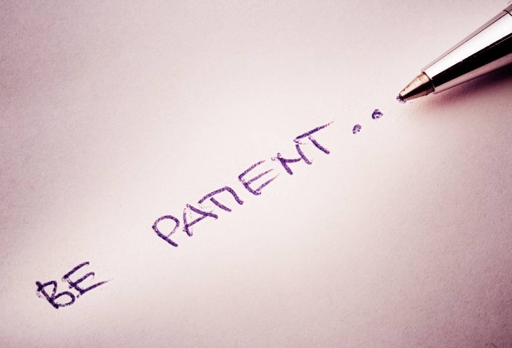 Be Patient