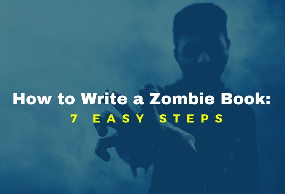 How to Write a Zombie Book: 8 Easy Steps