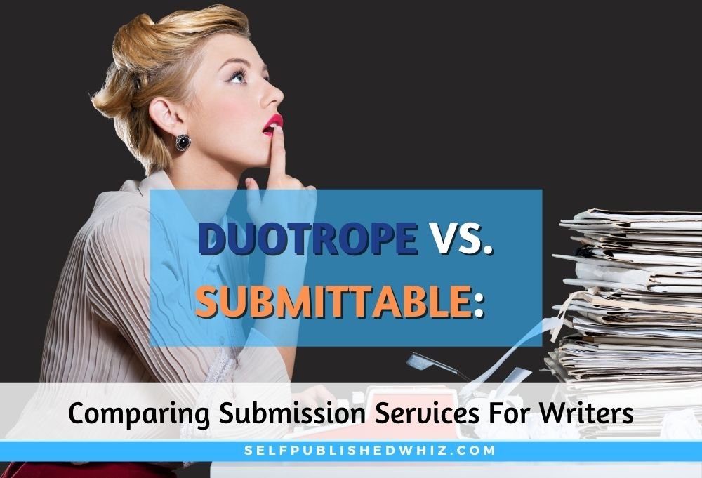 Duotrope Vs. Submittable: Comparing Submission Services For Writers