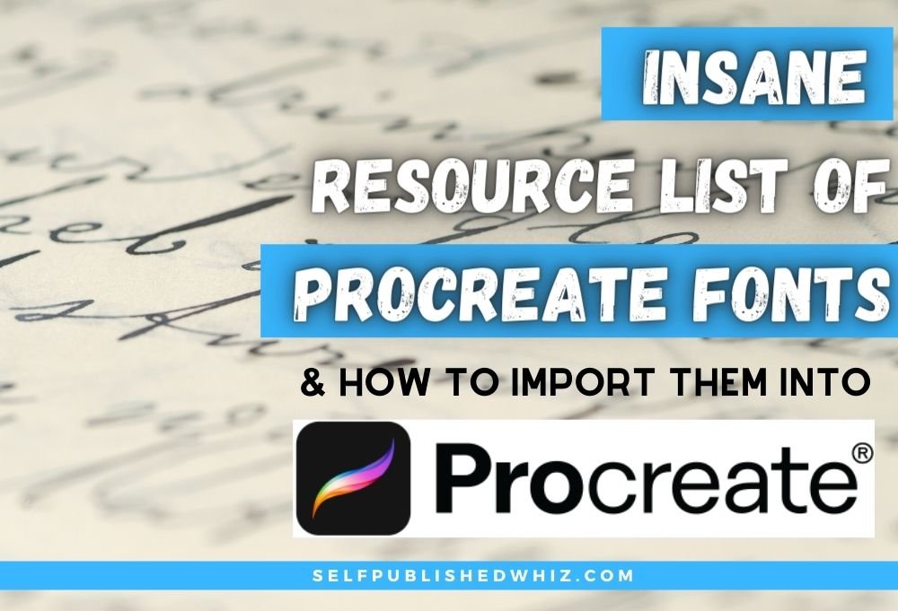 Insane Resource List Of Procreate Fonts & How To Import Them