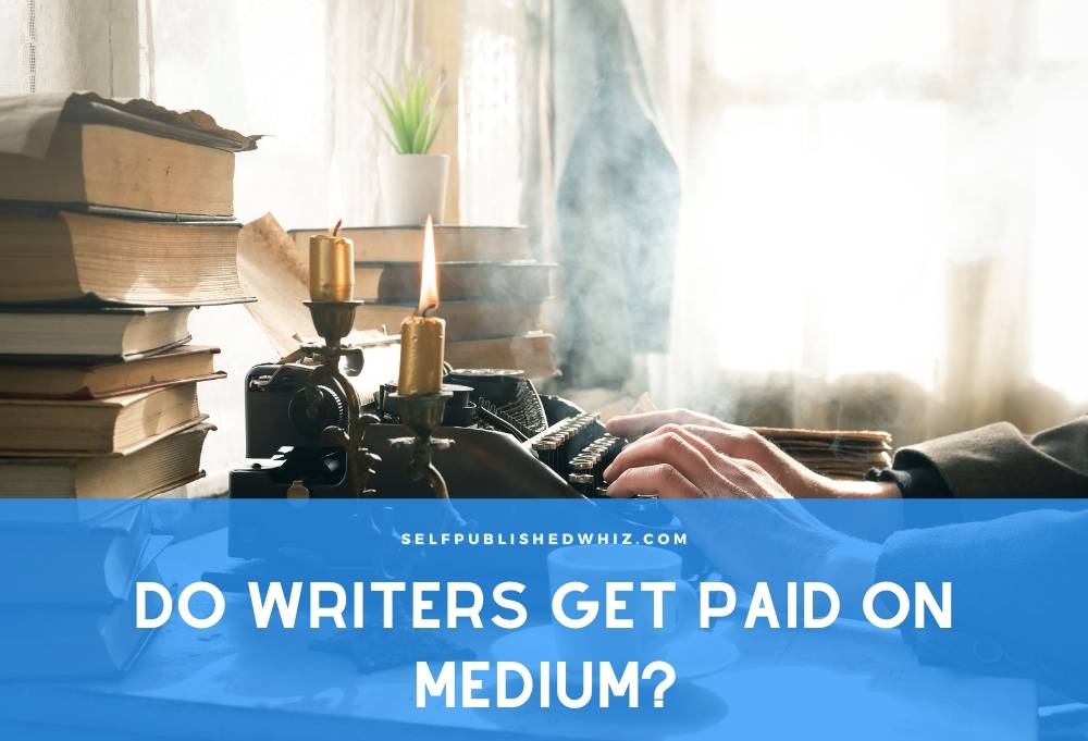 Do Writers Get Paid on Medium?