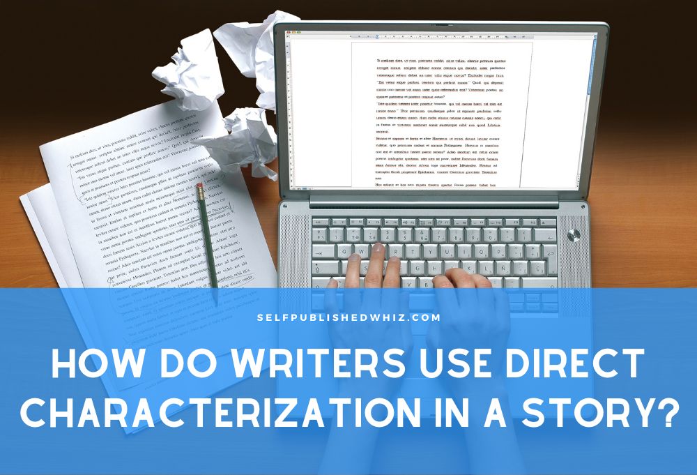 How Do Writers Use Direct Characterization in A Story?