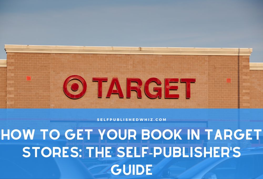 How to Get Your Book in Target Stores: The Self-Publisher’s Guide