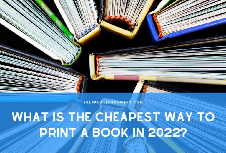What Is The Cheapest Way To Print A Book In [year]?