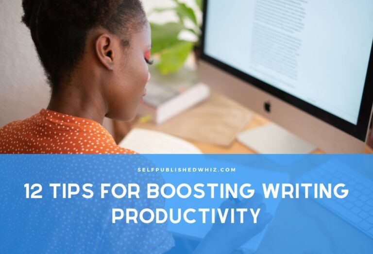 12 Tips For Boosting Writing Productivity